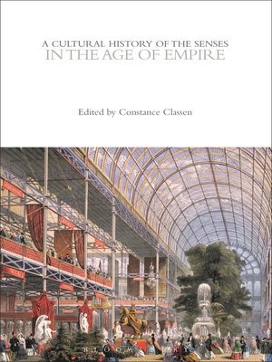 cover image of A Cultural History of the Senses in the Age of Empire